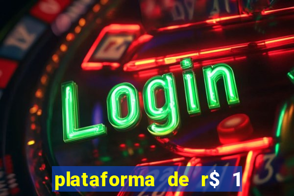 plataforma de r$ 1 para jogar